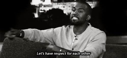 Respect Each Other GIF - Kanye West Respect GIFs