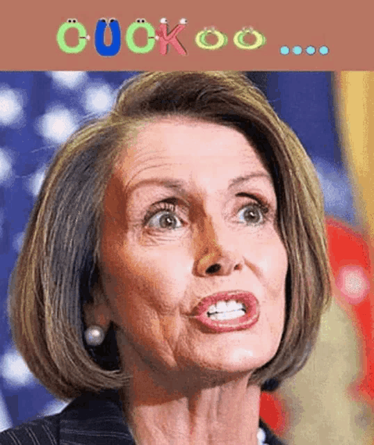 Nancy Pelosi Cuckoo GIF - Nancy Pelosi Cuckoo Funny Face GIFs