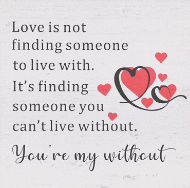 a sign that says " love is not finding someone to live with "
