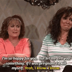 two women are sitting next to each other and one of them is saying i 'm so happy for you