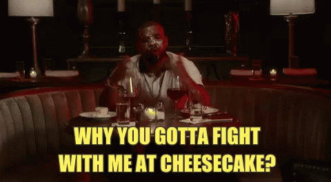 Come On GIF - Why You Gotta Fight With Me At Cheesecake Drake Cheesecake Factory GIFs