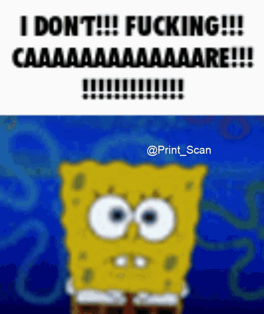 a picture of spongebob that says i do n't