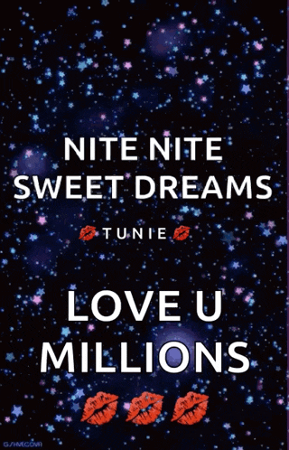 a poster that says ' nite nite sweet dreams love u millions ' on it