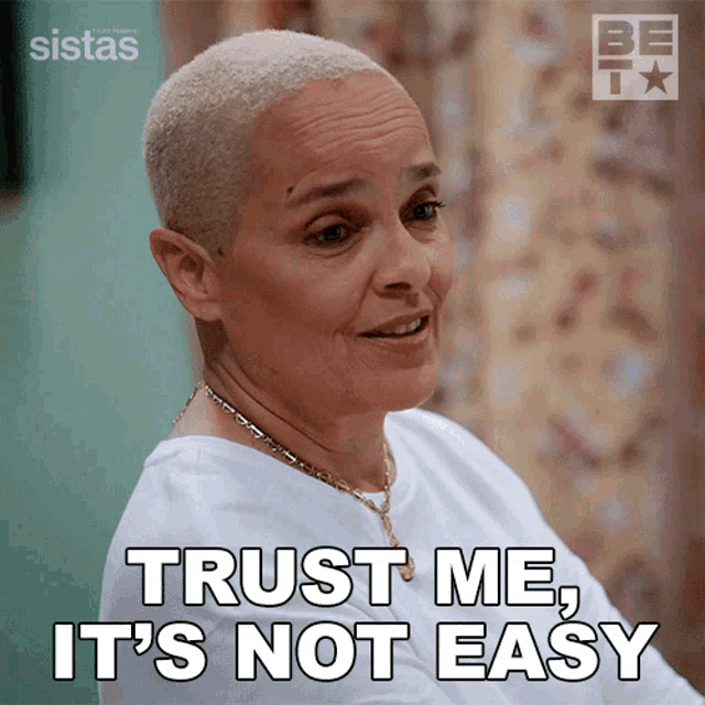 Trust Me Its Not Easy Lisa Mott GIF - Trust Me Its Not Easy Lisa Mott Sistas GIFs