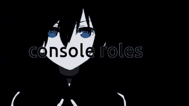 a black background with the words console roles written in white