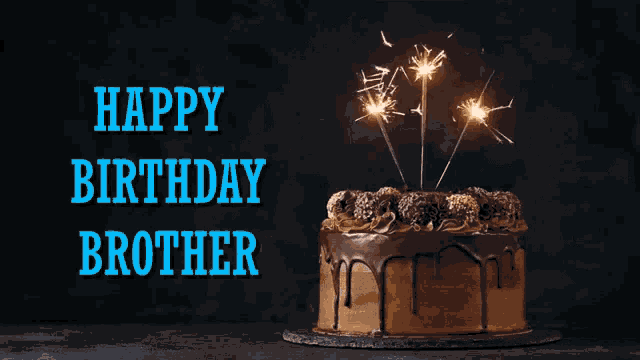 a birthday cake with sparklers on top and the words happy birthday brother