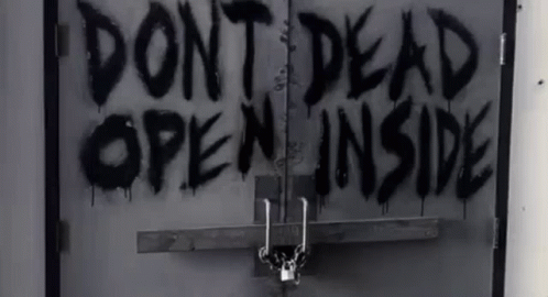 Dead Inside Dont Open GIF - Dead Inside Dont Open Zombies GIFs