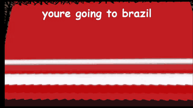 a red and white stage with the words you 're going to brazil