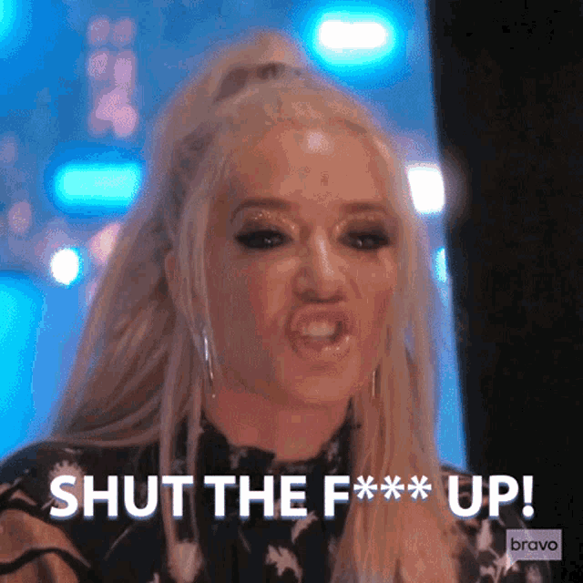 Shut The Fuck Up Real Housewives Of Beverly Hills GIF - Shut The Fuck Up Real Housewives Of Beverly Hills Shut Your Mouth GIFs