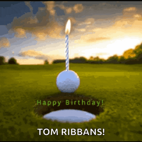 a picture of a golf ball with a candle in it and the words happy birthday tom ribbons