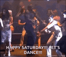 a group of people are dancing in a club and the words `` happy saturday !! let 's dance !! ''