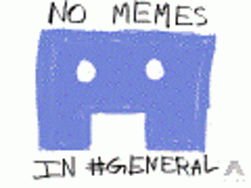 No Memes In General Discord GIF - No Memes In General Discord Discord Admin GIFs