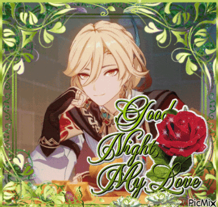 a picture of a man with a rose and the words good night my love on it