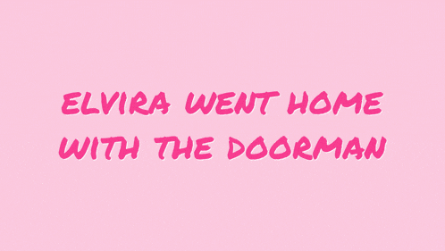 Elvira Went Home With The Doorman Priscilla Block GIF - Elvira Went Home With The Doorman Priscilla Block Fake Names Song GIFs