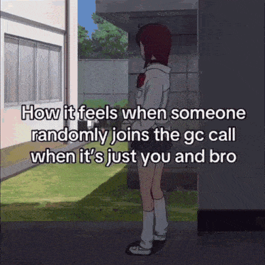 a girl standing next to a wall with the words how it feels when someone randomly joins