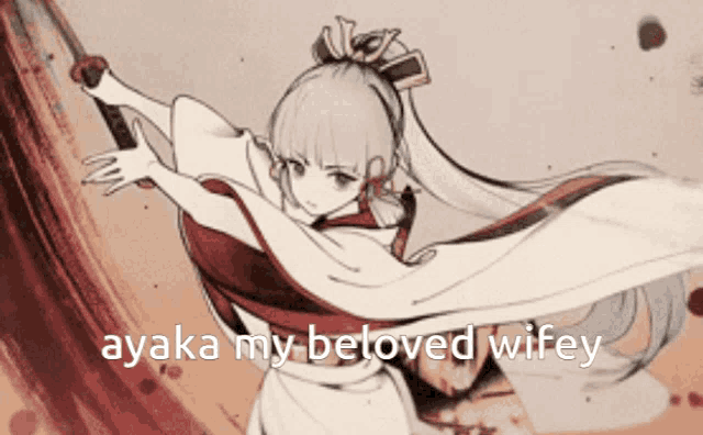 a drawing of a woman holding a sword with the words ayaka my beloved wifey above her