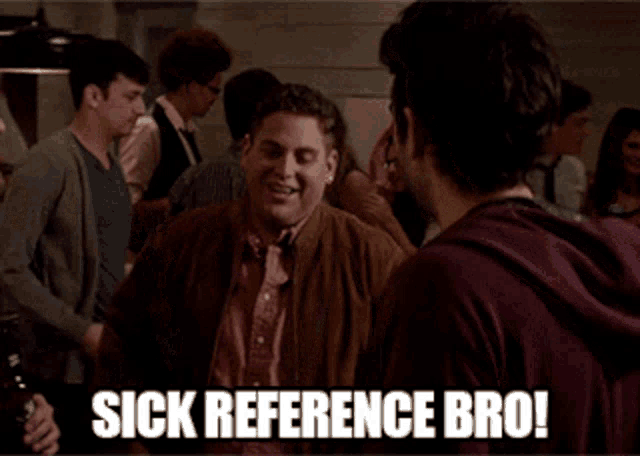 a man in a brown jacket talking to another man with the words sick reference bro written on the bottom