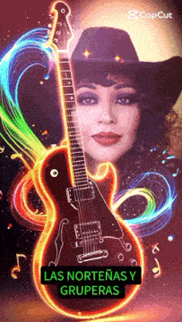 a woman in a cowboy hat is holding a guitar with the words las nortenas y gruperas on the bottom