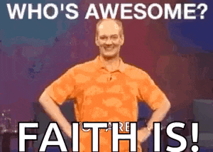 a man in an orange shirt is standing with his hands on his hips with the words who 's awesome ? faith is !
