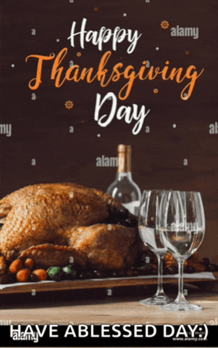 a picture of a turkey and wine glasses with the words happy thanksgiving day
