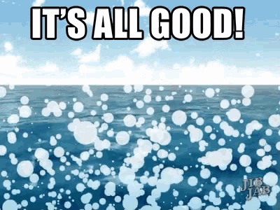 an animated image of the ocean with the words it 's all good