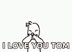 a drawing of a man holding two red hearts and saying `` i love you tom ''