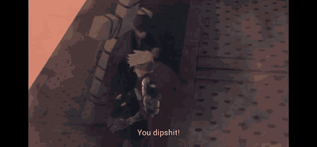 a video game character is saying you dipshit while standing next to another character .