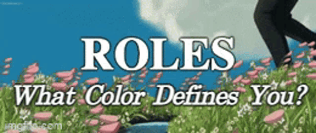 a person standing in a field of flowers with the words roles what color defines you
