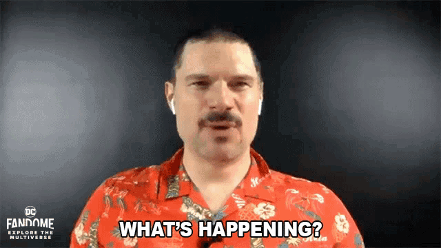 a man with a mustache is asking what 's happening