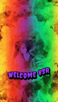 a rainbow colored background with the words welcome vsr on it