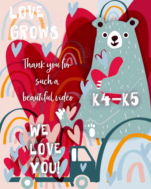 a greeting card that says love grows thank you for such a beautiful video we love you