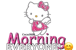 hello kitty is wearing a pink dress and says morning everyone .