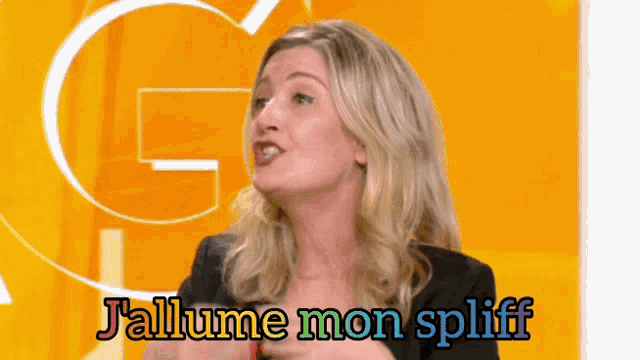 a woman says j'allume mon spliff in french
