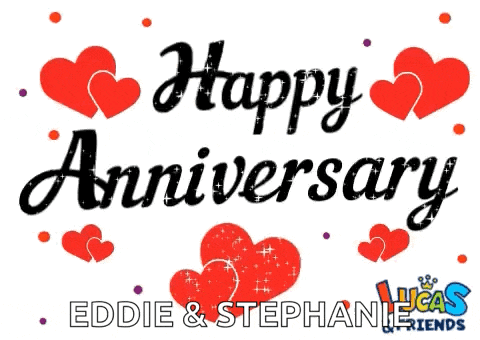 a sign that says happy anniversary eddie and stephanie friends