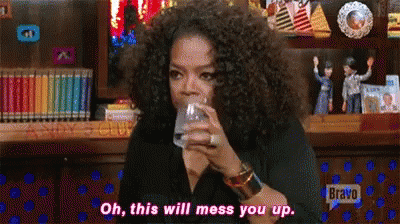 Oprah This Will Mess You Up GIF - Oprah This Will Mess You Up Alcohol GIFs
