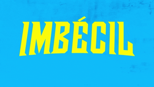 a blue background with the word imbecil in yellow