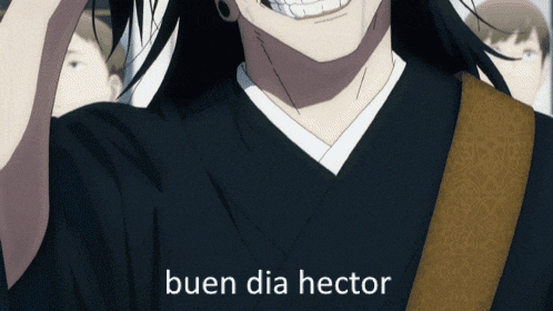 a close up of a person with the words buen dia hector