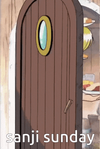 a wooden door with a round window and the words sanji sunday on it