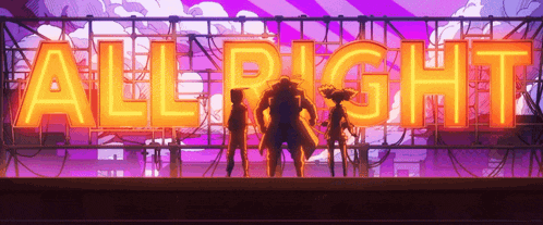 a neon sign that says all right with a group of people standing behind it