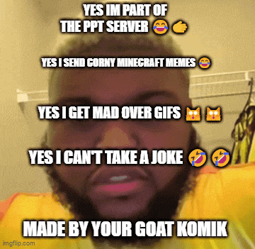 a man with a beard and a yellow shirt says yes im part of the ppt server and yes i send corny minecraft memes