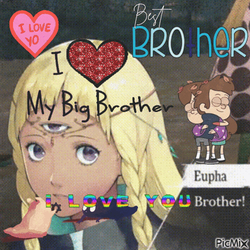 a picture of a girl that says i love yo my big brother