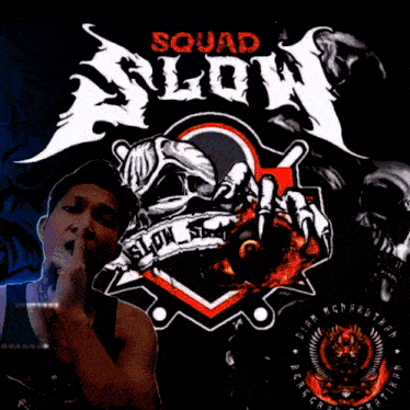 a poster for squad slow with skulls and a man covering his mouth