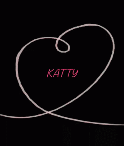 Name Of Katty I Love Katty GIF - Name Of Katty I Love Katty GIFs