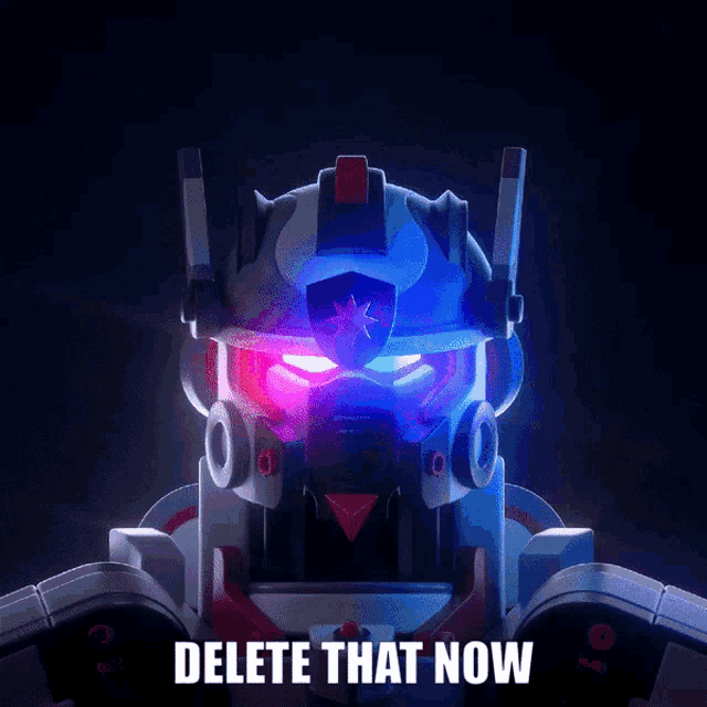 a robot with purple eyes and the words delete that now above it