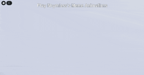 a screenshot of a game called play noyless 's meme animations