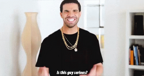 Drake Is This Guy Serious GIF
