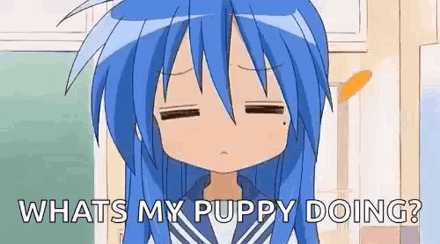 a cartoon girl with blue hair is asking what is my puppy doing ?
