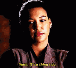 a woman says yeah it 's a thing i do .