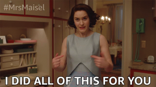 I Did All Of This For You Miriam Midge Maisel GIF - I Did All Of This For You Miriam Midge Maisel Mrs Maisel GIFs