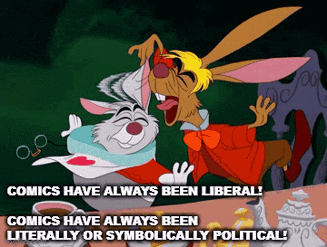 a cartoon of alice in wonderland with a caption that says comics have always been liberal